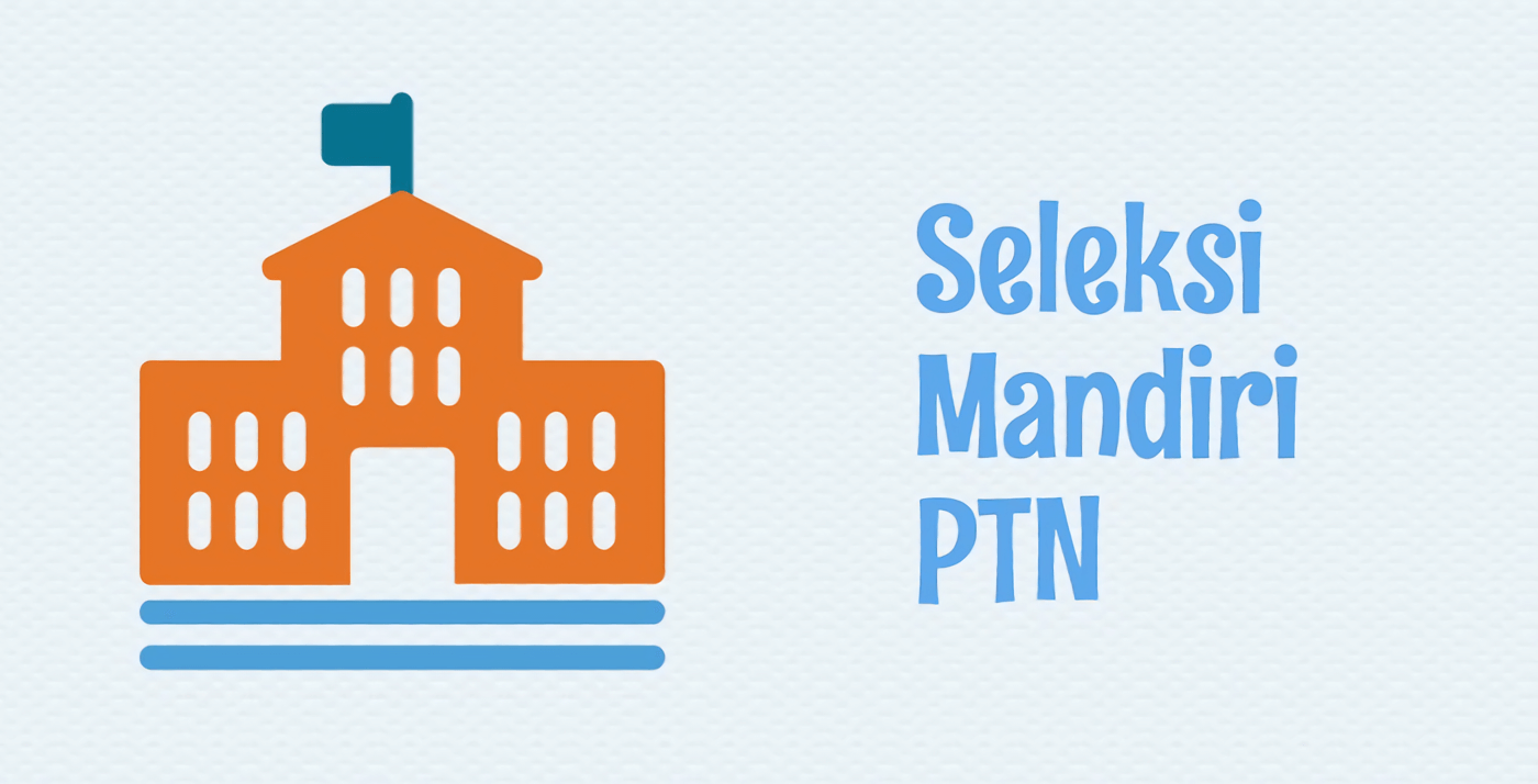 Seleksi Mandiri PTN